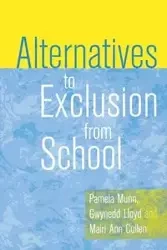 Alternatives to Exclusion from School - Pamela Munn