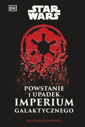 Powstanie i upadek Imperium Galaktycznego. Star Wars - Chris Kempshall