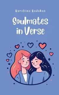 Soulmates in Verse - Kadakas Karoliina