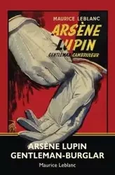 Arsène Lupin, Gentleman-Burglar (Warbler Classics) - Maurice Leblanc