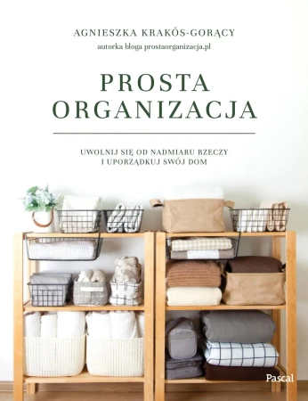 Prosta organizacja - Agnieszka Krakós-Gorący