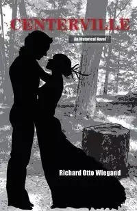 Centerville - Richard Otto Wiegand