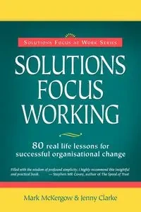 Solutions Focus Working - Mark McKergow