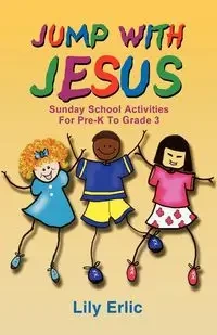 Jump with Jesus! - Lily Erlic