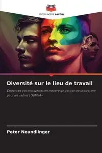 Diversité sur le lieu de travail - Peter Neundlinger