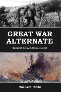 Great War Alternate - Max Lamirande