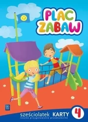 Plac zabaw. Sześciolatek Karty Pracy cz.4 WSiP - Anna Idzikowska-Guzy, Ewa Janus