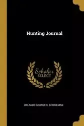 Hunting Journal - George Orlando C. Bridgeman