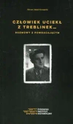 Człowiek uciekł z Treblinek Rozmowy z powraca - Abram Jakub Krzepicki