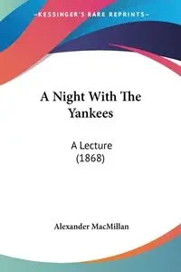 A Night With The Yankees - Alexander MacMillan