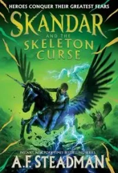 Skandar and the Skeleton Curse - Steadman A.F.