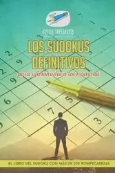 Los sudokus definitivos para aficionados a los números | El libro del sudoku con más de 200 rompecabezas - Puzzle Therapist
