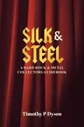 Silk & Steel - Timothy Dyson P