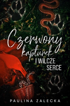 Czerwony Kapturek i Wilcze Serce - Paulina Zalecka