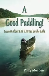 GOOD PADDLING, A - PATTY MONDORE