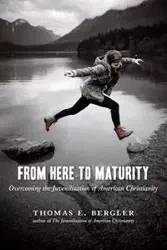 From Here to Maturity - Thomas Bergler E