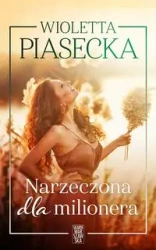 Narzeczona dla milionera_Wielkie Litery - Wioletta Piasecka