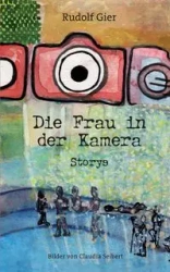 Die Frau in der Kamera - Rudolf Gier