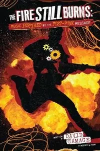 The Fire Still Burns - David Gamage