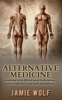 Alternative Medicine - Jamie Wolf