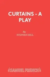 Curtains - A Play - Bill Stephen