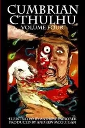 Cumbrian Cthulhu Volume Four - Andrew McGuigan