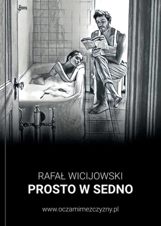 Prosto w sedno - Rafał Wicijowski