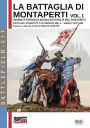 La battaglia di Montaperti vol. 1 - Romeo di Colloredo Mels Pierluigi
