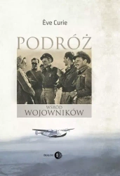 Podróż wśród wojowników - Eve Curie
