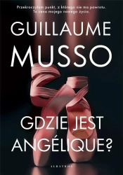 Gdzie jest Angelique? - Guillaume Musso