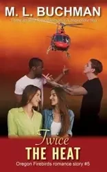 Twice the Heat - Buchman M. L.