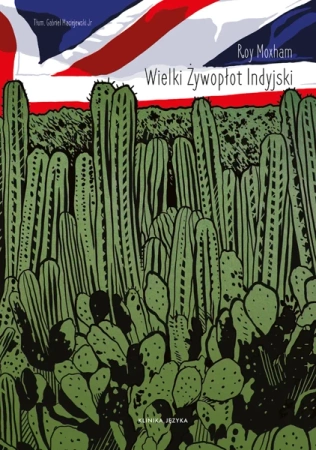 Wielki Żywopłot Indyjski - ROY MOXHAM