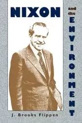 Nixon and the Environment - Brooks Flippen J.