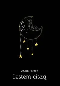 Jestem ciszą - Aneta Parzoń