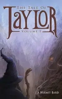 The Tale of Taylor - Bard A Hermit