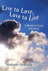 Live to Love, Love to Live - Gonzales Medardo