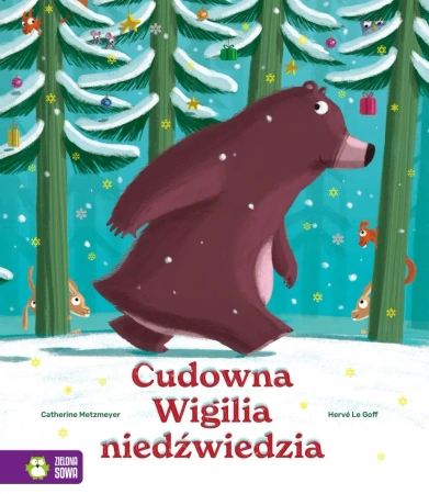 Cudowna Wigilia niedźwiedzia - Catherine Metzmeyer, Le Herve Goff