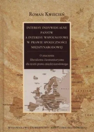 Interesy indywidualne państw a interesy wspólnot. - Roman Kwiecień