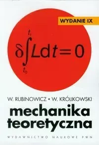 Mechanika teoretyczna - Rubinowicz W., Królikowski W.