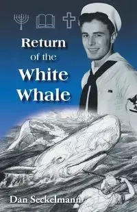 Return of the White Whale - Dan Seckelmann