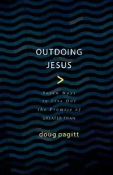 Outdoing Jesus - Doug Pagitt