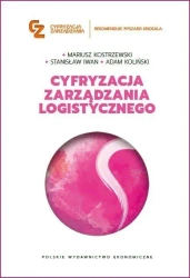 Cyfryzacja zarządzania logistycznego - Mariusz Kostrzewski, Stanisław Iwan, Adam Koliński