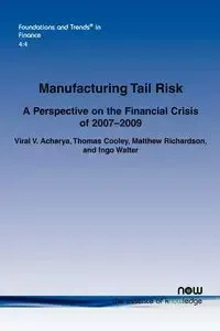 Manufacturing Tail Risk - Acharya Viral V.