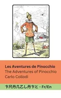 Les Aventures de Pinocchio / The Adventures of Pinocchio - Carlo Collodi