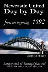 Newcastle United Day by Day - Scott Kenneth H