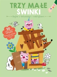 Bajka z tatuażami i naklejkami. Trzy świnki - praca zbiorowa
