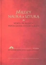 Między nauką a sztuką - Ewa Solska, Piotr Witek, Marek Wożniak