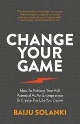 Change Your Game - Solanki Baiju