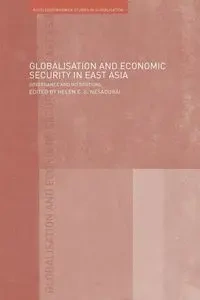 Globalisation and Economic Security in East Asia - Nesadurai Helen  E.