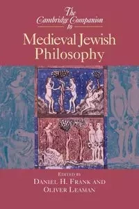 The Cambridge Companion to Medieval Jewish Philosophy - Frank Daniel H.